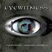 Eyewitness - Eyewitness & Messiah Complex album cover