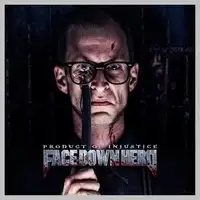 Face Down Hero - Product Of Injustice album cover