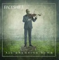 Faceshift - All Crumbles Down album cover