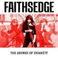 Faithsedge - The Answer Of Insanity album cover