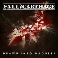 Fall Of Carthage - Drawn Into Madness album cover