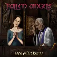 Fallen Angels - Even Priest Knows album cover