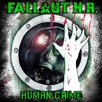Fallout H.R. - Human Crime album cover