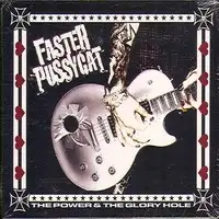 Faster Pussycat - The Power And The Glory Hole (Remastered) album cover