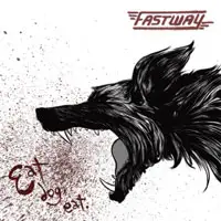 Fastway - Eat Dog Eat album cover