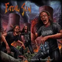 Fatal Sin - Episodes: The Complete Recordings album cover