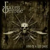 Fates Demise - Sins Of A Life Past album cover