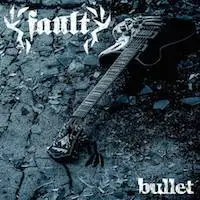 Fault - Bullet album cover