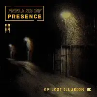 Feeling of Presence - Of Lost Illusion album cover