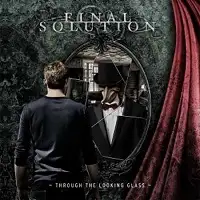 Final Solution - Through The Looking Glass album cover