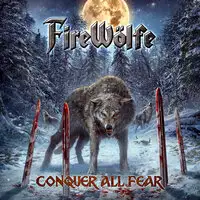 Firewolfe - Conquer All Fear album cover