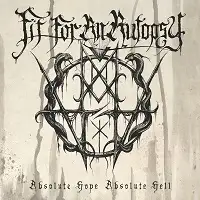 Fit For An Autopsy - Absolute Hope Absolute Hell album cover