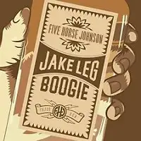 Five Horse Johnson - Jake Leg Boogie album cover