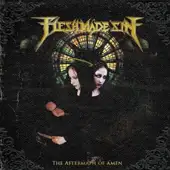 Flesh Made Sin - The Aftermath Of Amen album cover