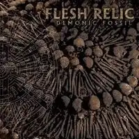 Flesh Relic - Demonic Fossil album cover