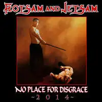 Flotsam And Jetsam - No Place For Disgrace 2014 album cover