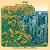 Foot - The Balance Of Nature Shifted album cover