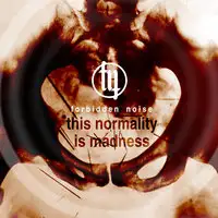 Forbidden Noise - This Normality Is Madness album cover