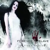 Forever Slave - Alice's Inferno album cover