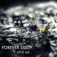 Forever Still - Save Me album cover