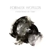 Former Worlds - Iterations of Time album cover