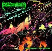 Foul Body Autopsy - This Machine Kills Zombies album cover