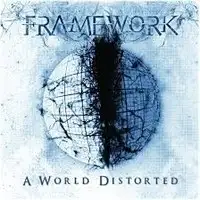 Framework - A World Distorted album cover