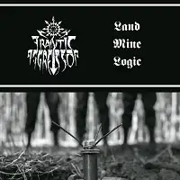 Frantic Aggressor - Land Mine Logic album cover