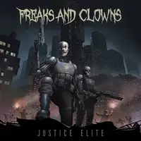 Freaks and Clowns - Justice Elite album cover