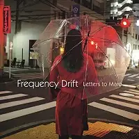 Frequency Drift - Letters To Maro album cover