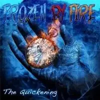 Frozen By Fire - The Quickening album cover