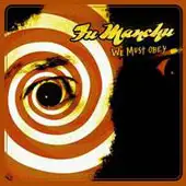 Fu Manchu - We Must Obey album cover