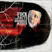 Fuck The Facts - Disgorge Mexico album cover