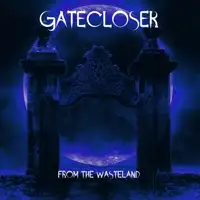 Gatecloser - From The Wasteland album cover