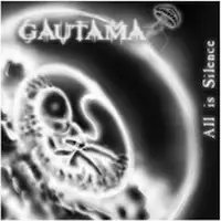 Gautama - All Is Silence album cover