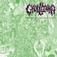 Ghoulgotha - Prophetic Oration Of Self album cover