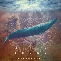 Glass Lungs - Impermanence album cover