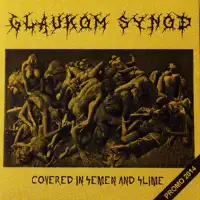 Glaukom Synod - Covered in Semen and Slime album cover