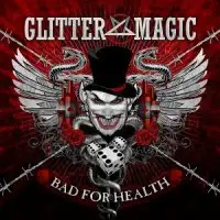 Glitter Magic - Bad For Health album cover