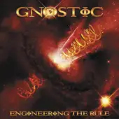 Gnostic - Engineering The Rule album cover