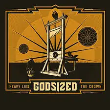 Godsized - Heavy Lies The Crown album cover