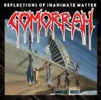 Gomorrah - Reflections Of Inanimate Matter (Re-issue) album cover