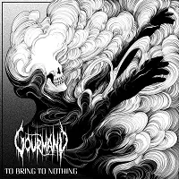 Gourmand - To Bring to Nothing album cover