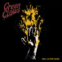 Green Claws - Hell Is For Hugo album cover