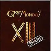 Grey Monday - XIII Sharp album cover