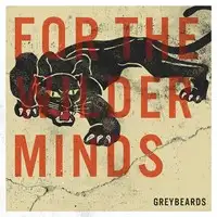 Greybeards - For The Wilder Minds album cover