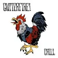 Gutterfire! - Chill album cover