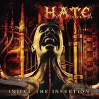 H.A.T.E. - Inject The Infection album cover