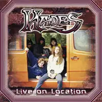 Hades - Live On Location (Remastered) album cover