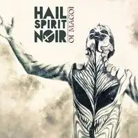 Hail Spirit Noir - Oi Magoi album cover